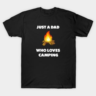just a dad who loves camping T-Shirt